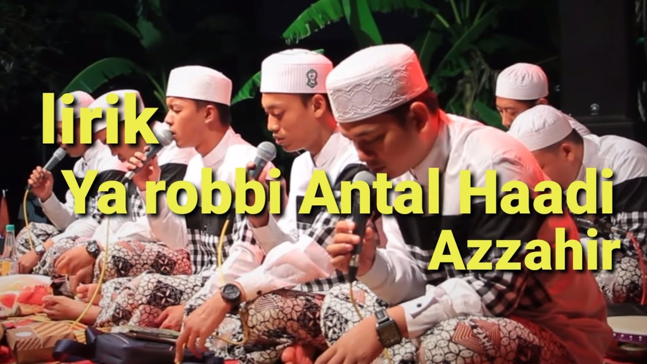 Lirik Ya Robbi Antal Haadi azzahir - YouTube